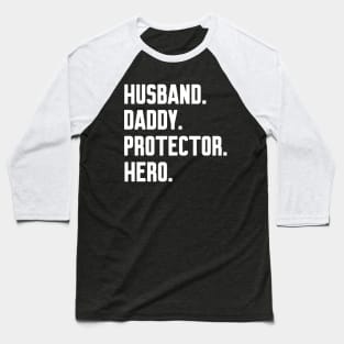 Husband Daddy Protector Hero Baseball T-Shirt